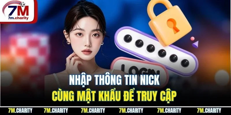Nhập thông tin nick cùng mật khẩu để truy cập